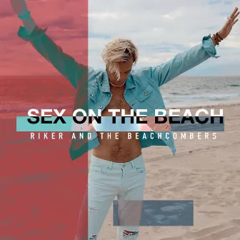 Sex on the Beach by Riker Lynch