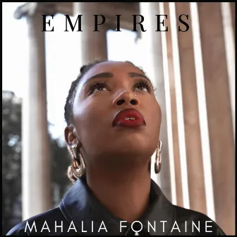 Empires by Mahalia Fontaine