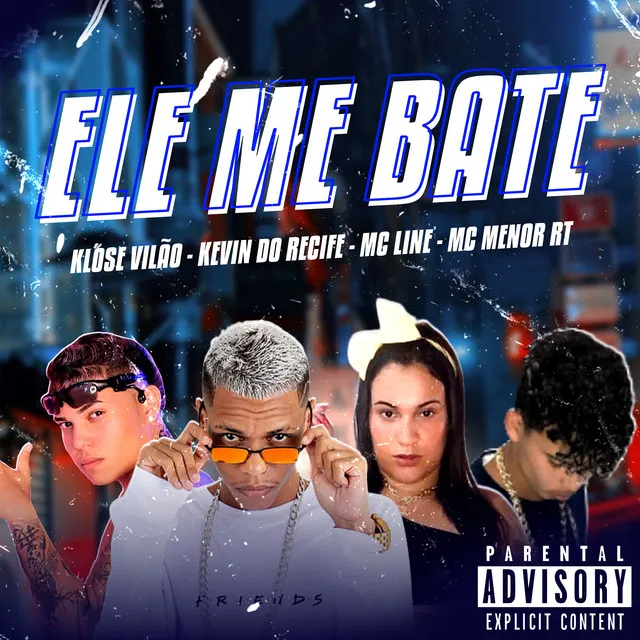 Ele Me Bate (feat. Mc Menor RT)