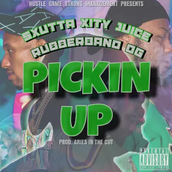 Pickin' Up by Sxutta Xity Juice