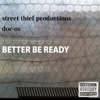 Better Be Ready by Doc Os