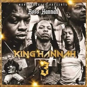 KING HANNAH 3 by Boss Hannah