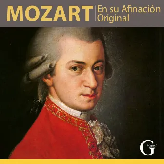 Mozart en Su Afinación Original by Ensamble de Música Antigua