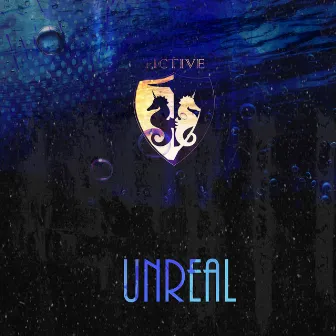 Unreal by Fictive