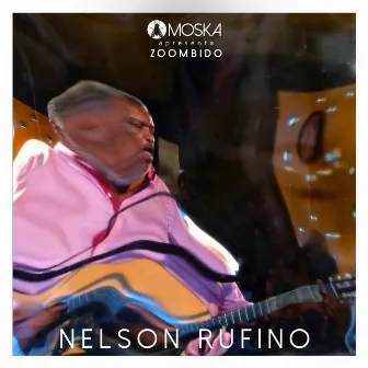 Moska Apresenta Zoombido: Nelson Rufin by Nelson Rufino