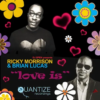 Love Is by Ricky Morrison