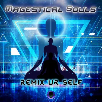 Remix Ur Self by Magestical Souls