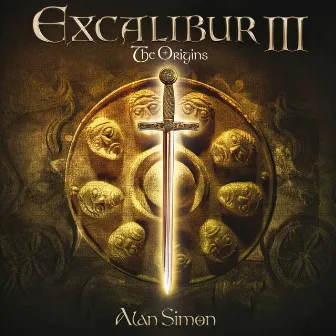 Excalibur III: The Origins by Alan Simon