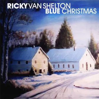 Blue Christmas by Ricky Van Shelton