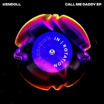 Call Me Daddy EP by Kendoll