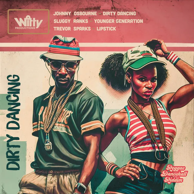 Reggae Dancehall Riddim: Dirty Dancing