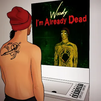 I'm Already Dead by Woody