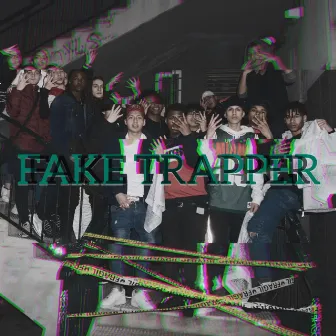 Fake Trapper by 21 Chr