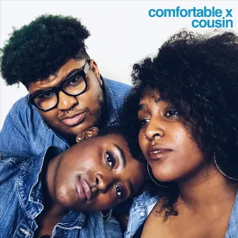 Comfortable by Cousin