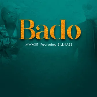 Bado by Mwasiti