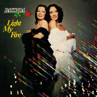 Light My Fire by Baccara