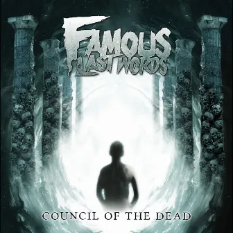 Council of the Dead by Famous Last Words