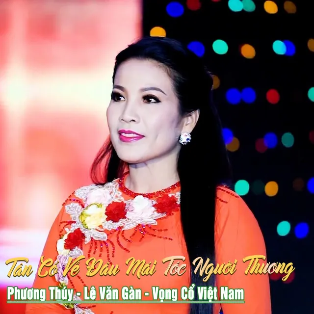 Tân Cổ Về Đâu Mái Tóc Người Thương