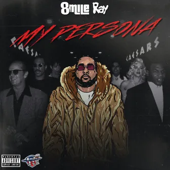 MY PERSONA by 8 Mile Ray