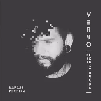 Verbo Desconstrução by Rafael Pereira