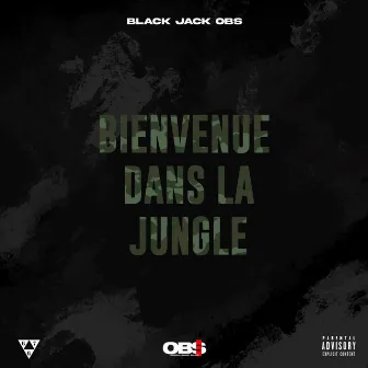 Bienvenue dans la jungle by Black Jack OBS