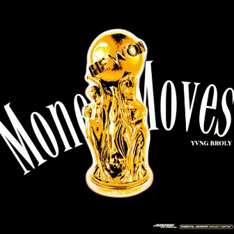 Money Moves by Broly Dinero