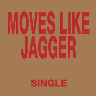 Moves Like Jagger - Single by MStar Massive