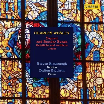 Charles Wesley: Sacred and Seular Songs (Arr. for Voice and Piano) by Steven Kimbrough