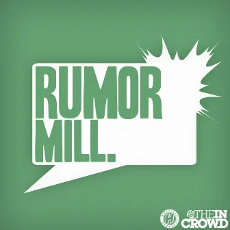 Rumor Mill by We Are The In Crowd