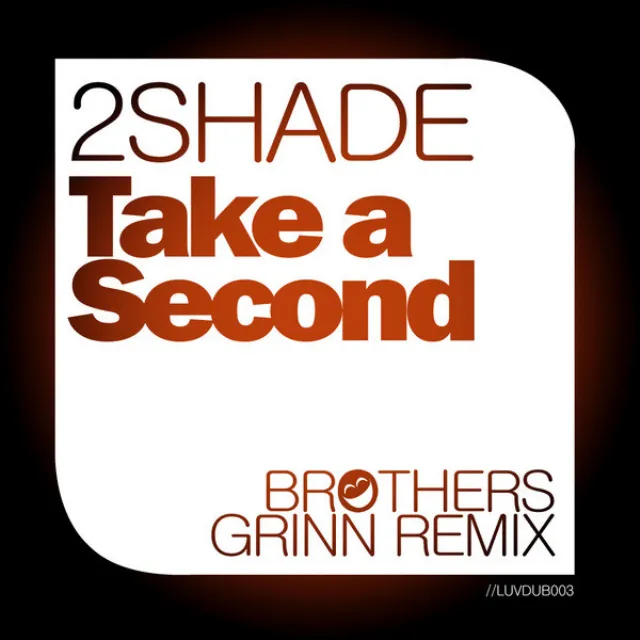 Take A Second - Brothers Grinn Radio Mix