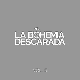 Volumen 5 by La Bohemia Descarada