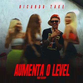 Aumenta o Level by Ricardo Take