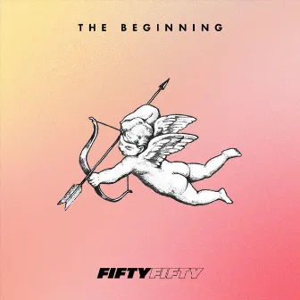 The Beginning: Cupid by FIFTY FIFTY