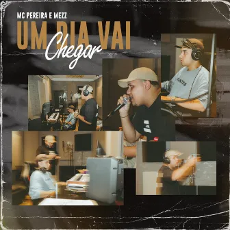 Um Dia Vai Chegar by Mc Pereira