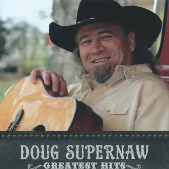 Greatest Hits by Doug Supernaw