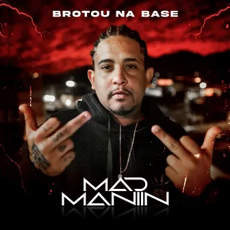 BROTOU NA BASE by Mad Maniin