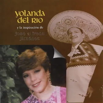 Yolanda Del Río y la Inspiración de José Alfredo Jiménez by Yolanda Del Rio