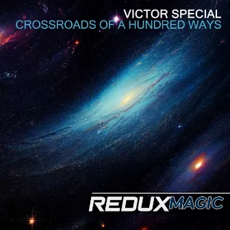 Crossroads of a Hundred Ways by Victor Special