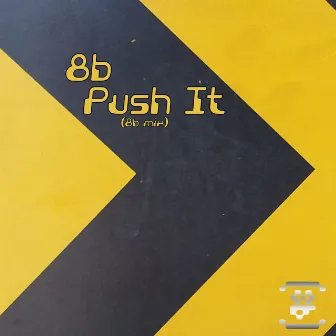 Push It by 8b