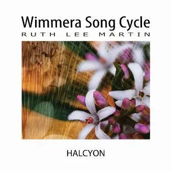 Wimmera Song Cycle by Ruth Lee Martin