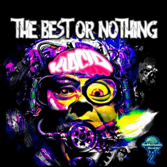 The Best or Nothing by Klacid