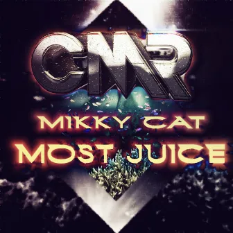 Most Juice by Mikky Cat