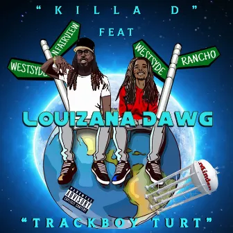 Louizana Dawg by Killa D