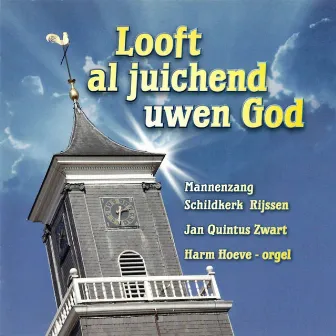 Looft al juichend uwen God by Harm Hoeve