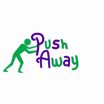 Push Away by FlyGuyVeezy