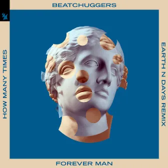 Forever Man (How Many Times) [Earth n Days Remix] by Beatchuggers