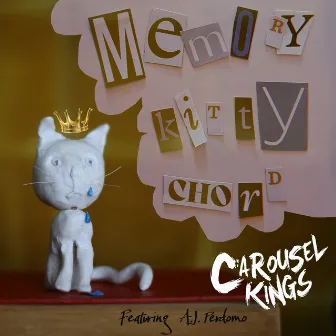 Memory Kitty Chord by Carousel Kings