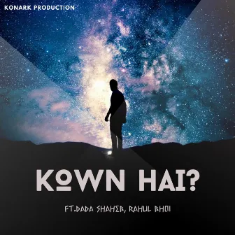 Kown Hai by Dada Shaheb