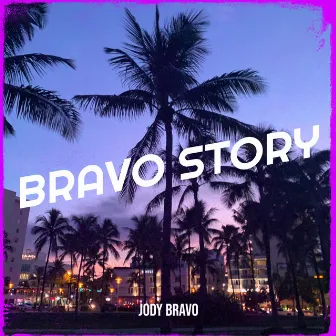 Bravo Story by Jody Bravo