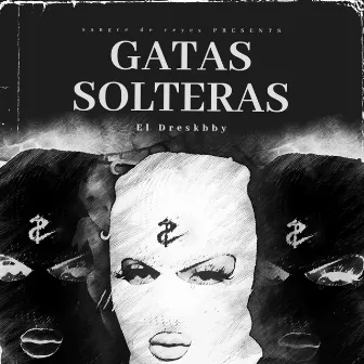 Gatas Solteras by 